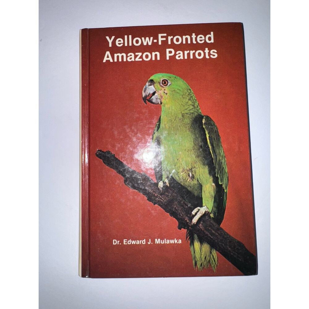 Yellow-Fronted Amazon Parrots Dr Edward J Mulawka TFH Hardcover 1983 PS-781